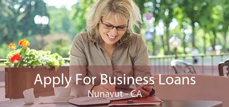 Apply For Business Loans Nunavut - CA